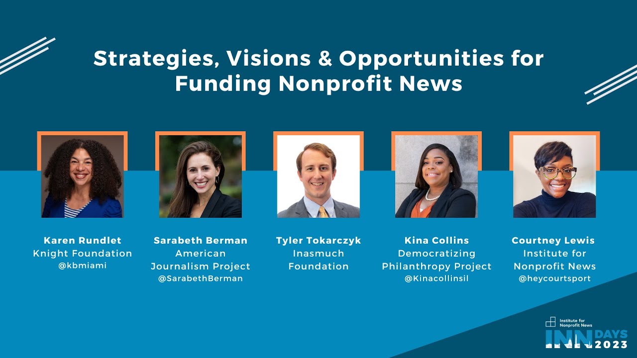 Strategies, Visions & Opportunities for Funding Nonprofit News  |  INN Days 2023