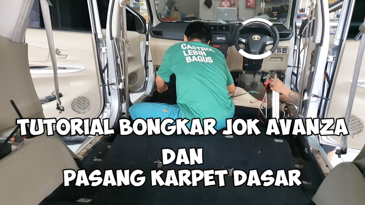 Tutorial Cara Bongkar Kursi Jok Mobil Avanza dan Cara Pasang Karpet Dasar Mobil Avanza