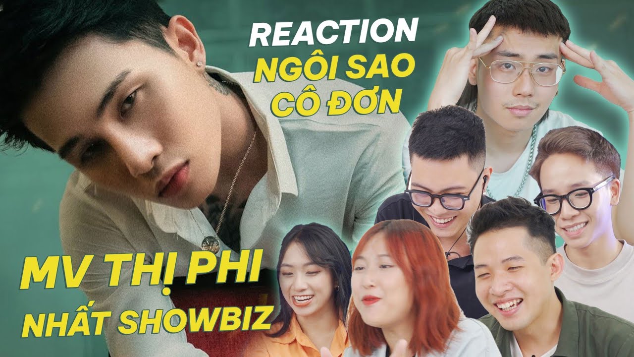 REACTION Ngôi sao cô đơn - J97: MV thị phi nhất showbiz thời gian qua!