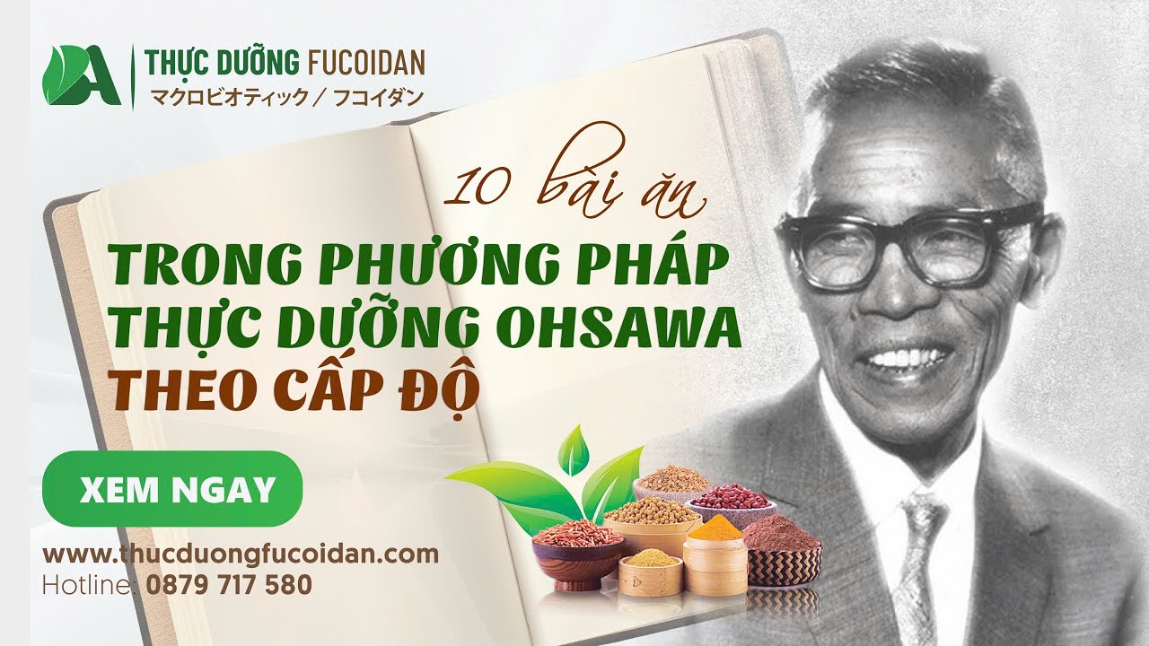 10 bài ăn trong thực dưỡng Ohsawa theo cấp độ