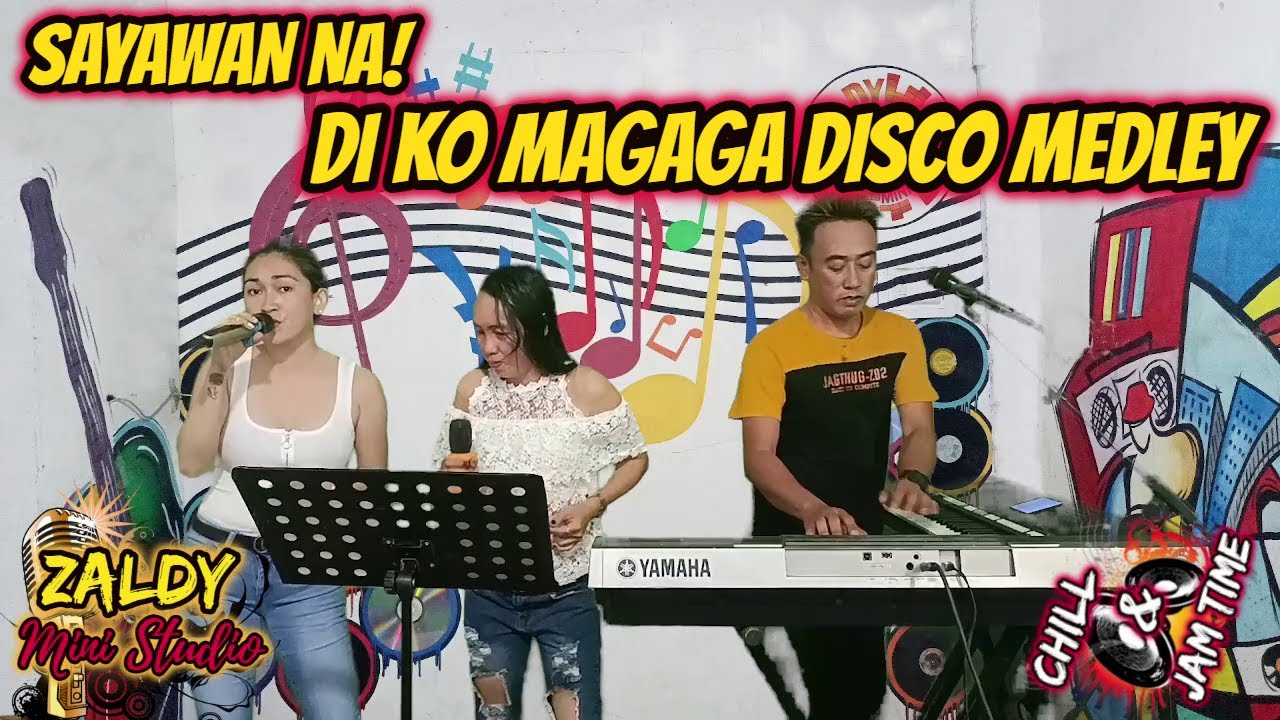 SAYAWAN NA! DI KO MAGAGA DISCO MEDLEY - REA, DHEBZ & ROMEL JAM AT ZALDY MINI STUDIO