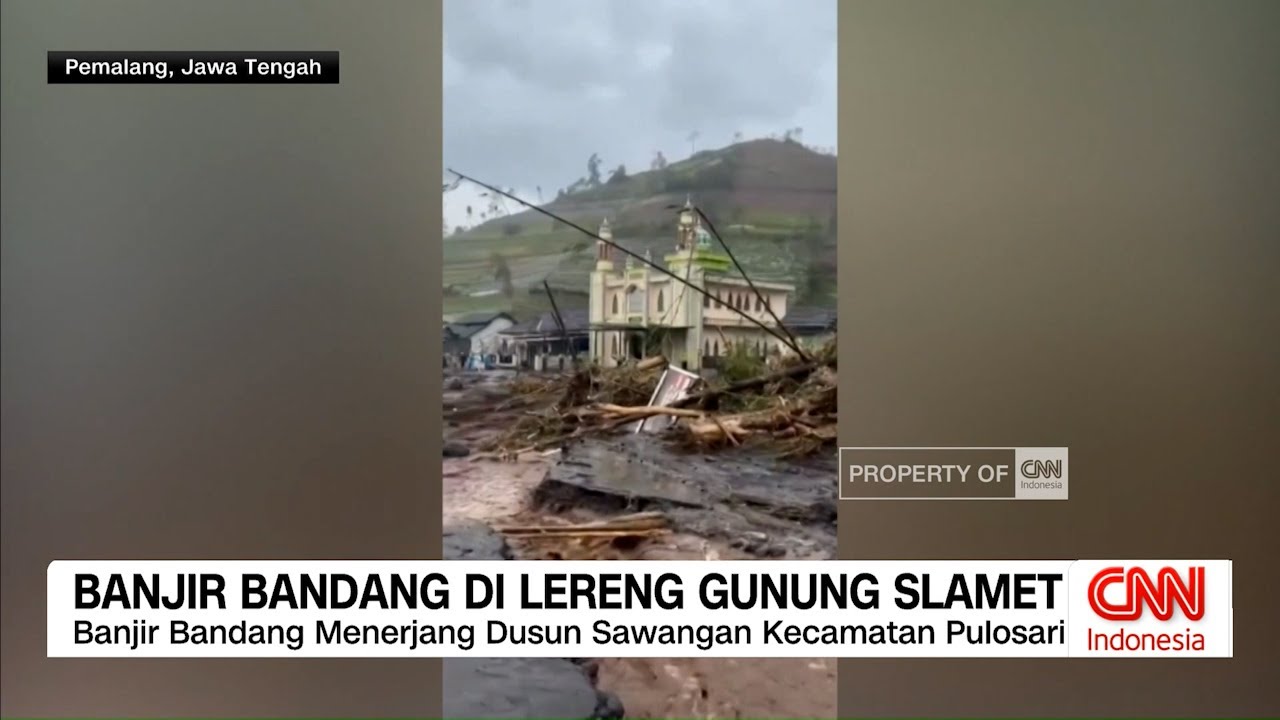 Banjir Bandang Terjang Lereng Gunung Slamet