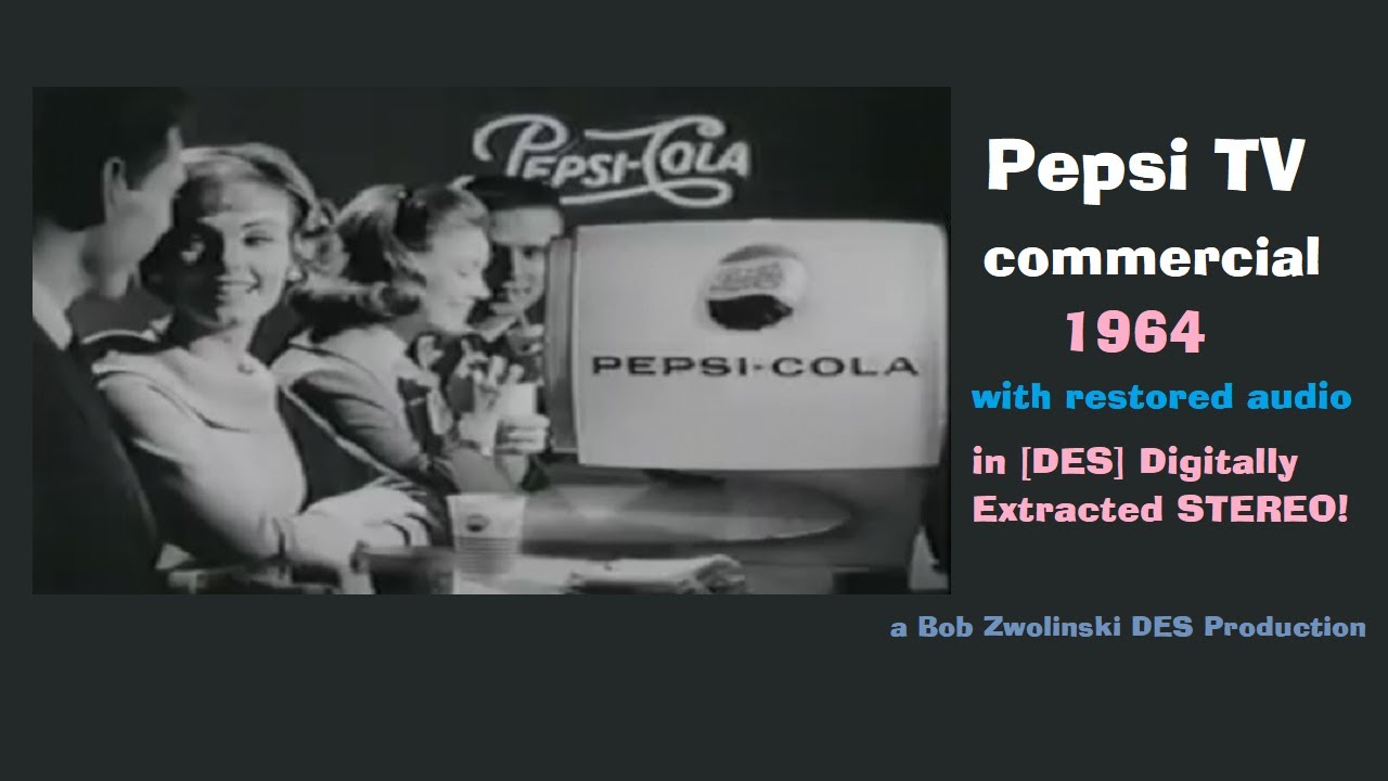 Pepsi Commercial – 1964 [Audio Restoration in DES STEREO]