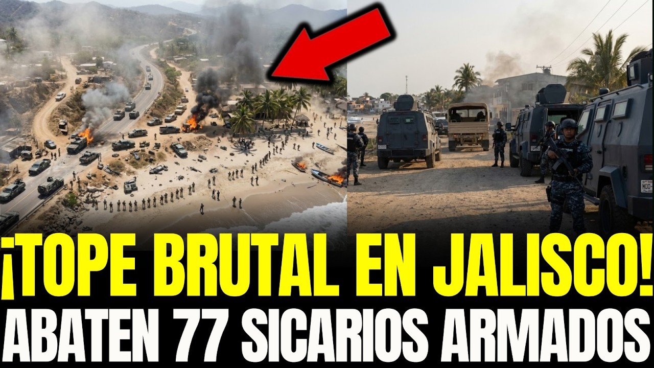 ¡TOPE BRUTAL en LA COSTA de JALISCO! MARINOS ABATEN 77 SICARIOS ARMADOS