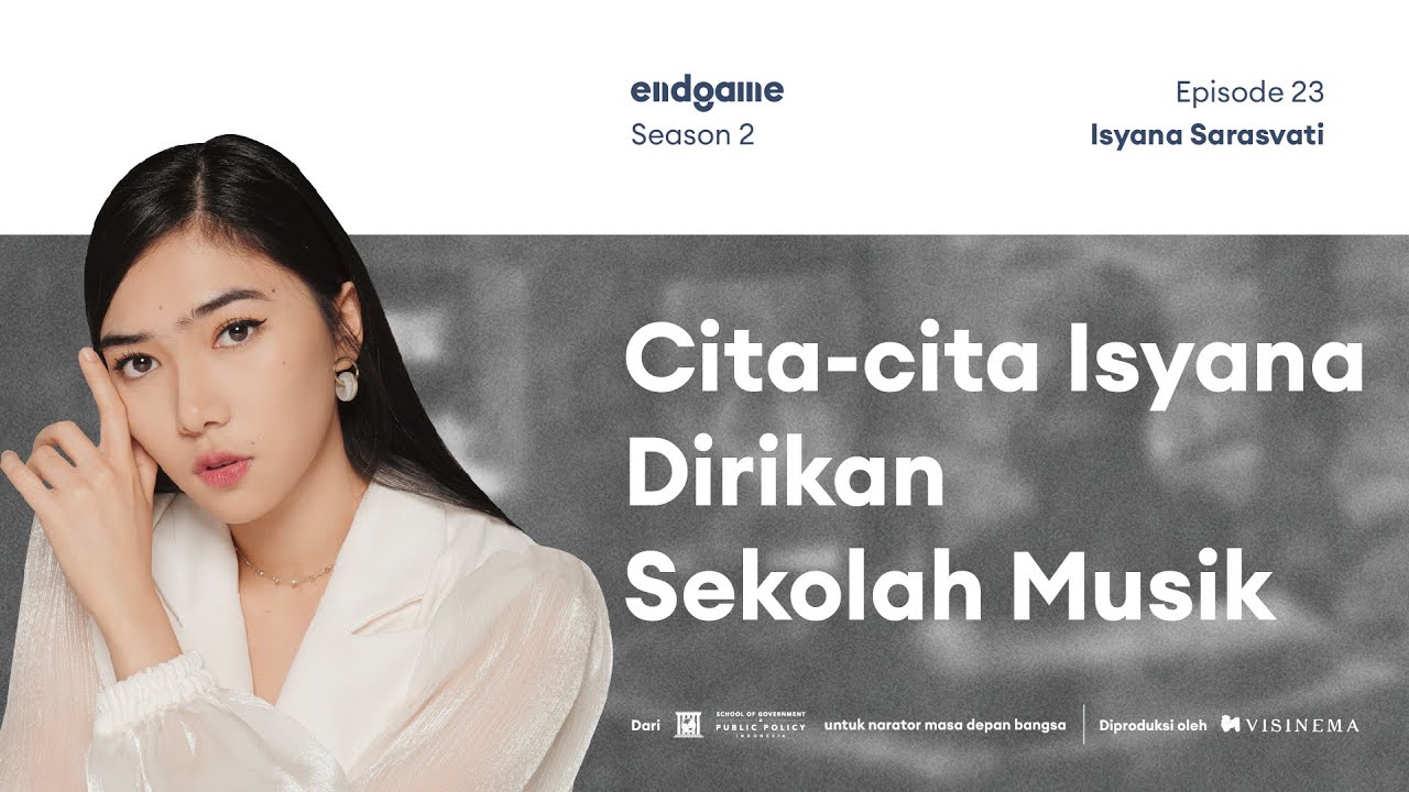 Isyana Sarasvati dan Teori 10.000 Jam Berlatih | Endgame #37