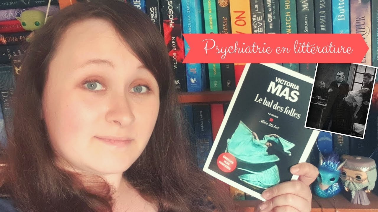 Psychiatrie en littérature | Coup de ❤️ pour Le bal des folles : L'hystérie au XIXè