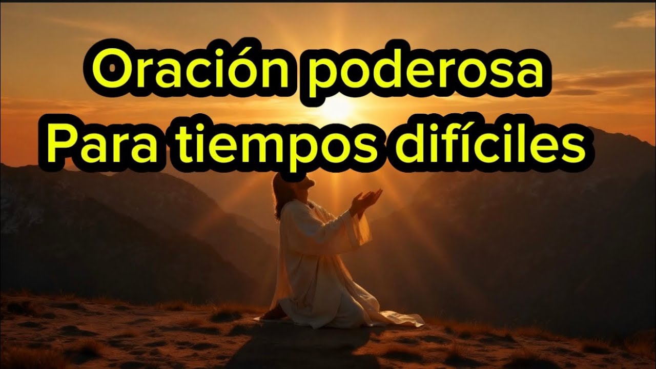 Oración para Levantar tu Fe en Tiempos Difíciles
