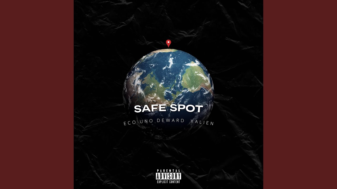 Safe Spot (feat. Eco uno, Deward & Yalien Dahlen)