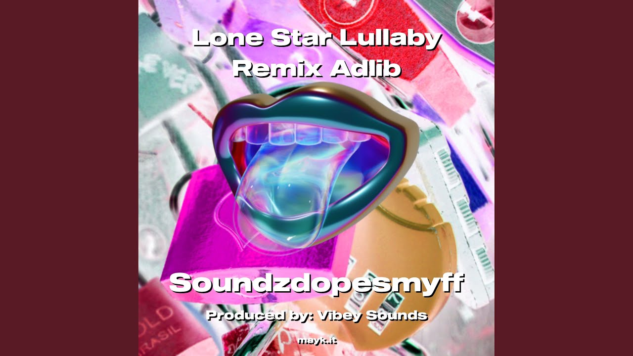 Lone Star Lullaby Remix Adlib