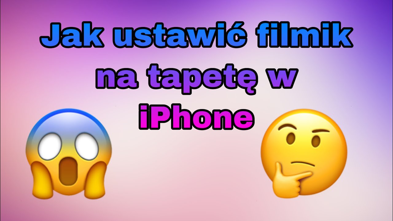 JAK USTAWIĆ FILMIK NA TAPETĘ w iPhone?