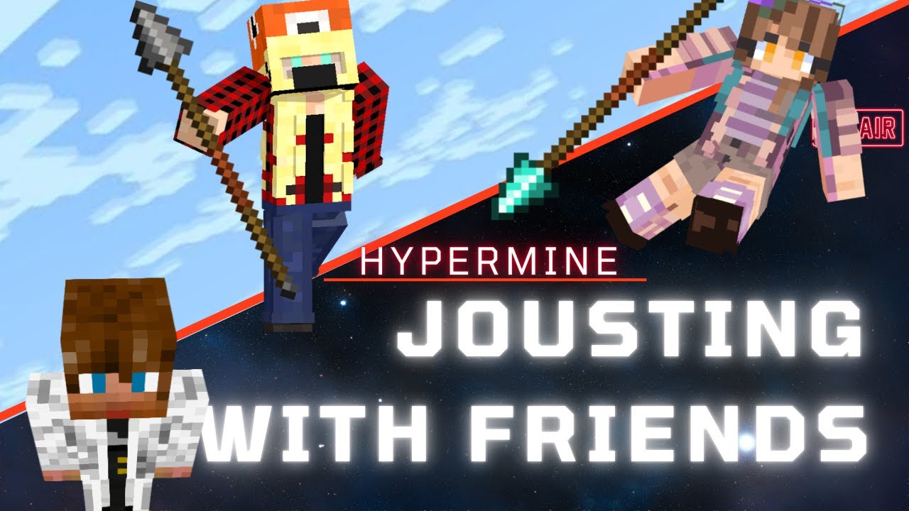 Hypermine 09 - Jousting! With Fyreside and Oni! [VOD]