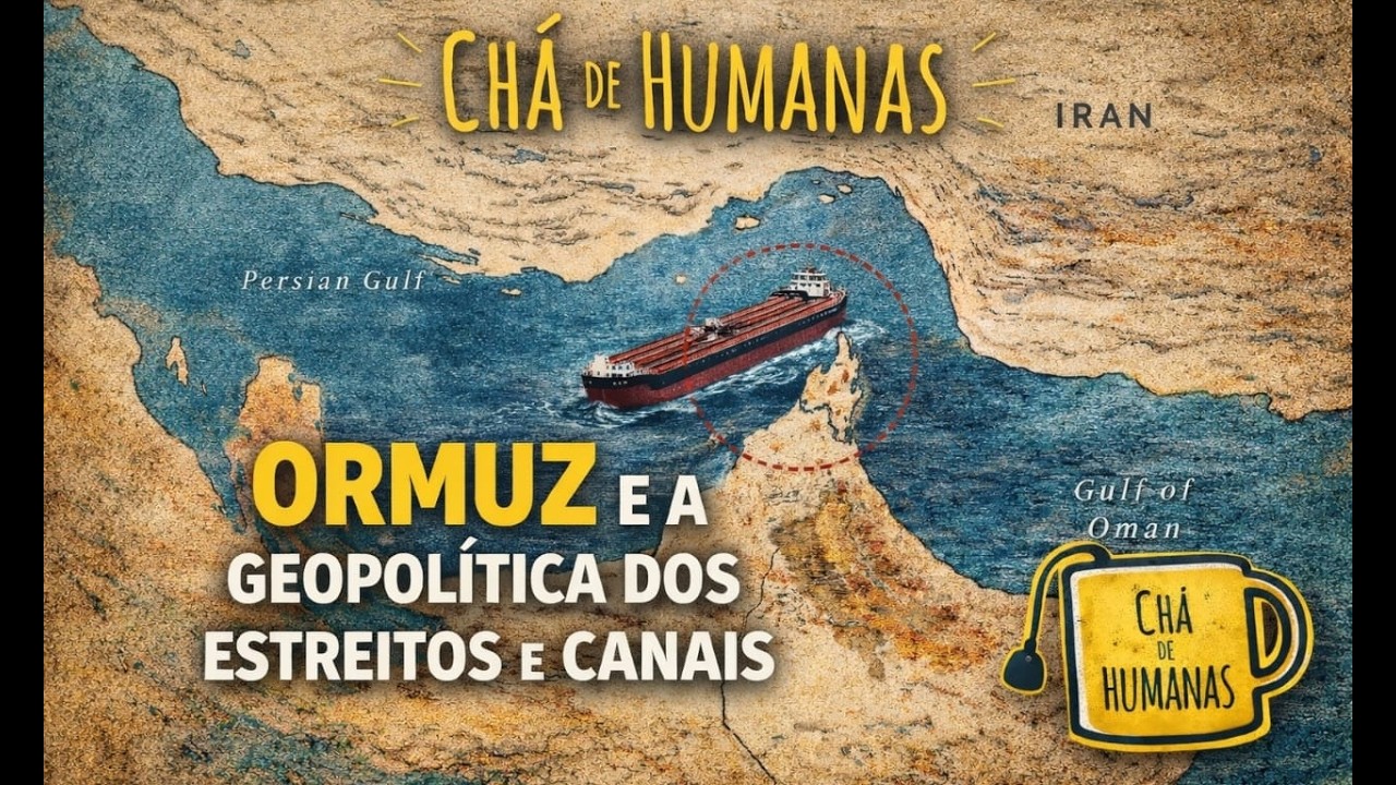 Atualidades 2026 - Aula Extra - Ormuz e a geopolítica de estreitos e canais