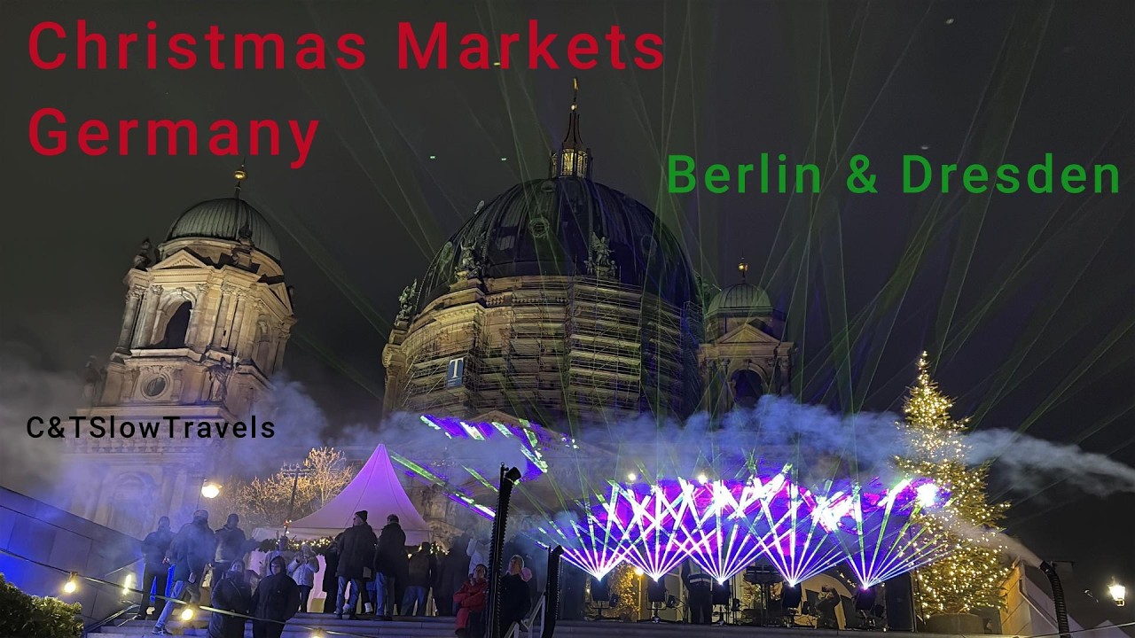 Christmas Markets - Berlin and Dresden Germany