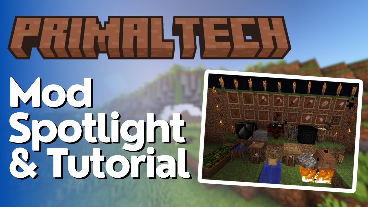 Primal Tech Mod Tutorial & Spotlight