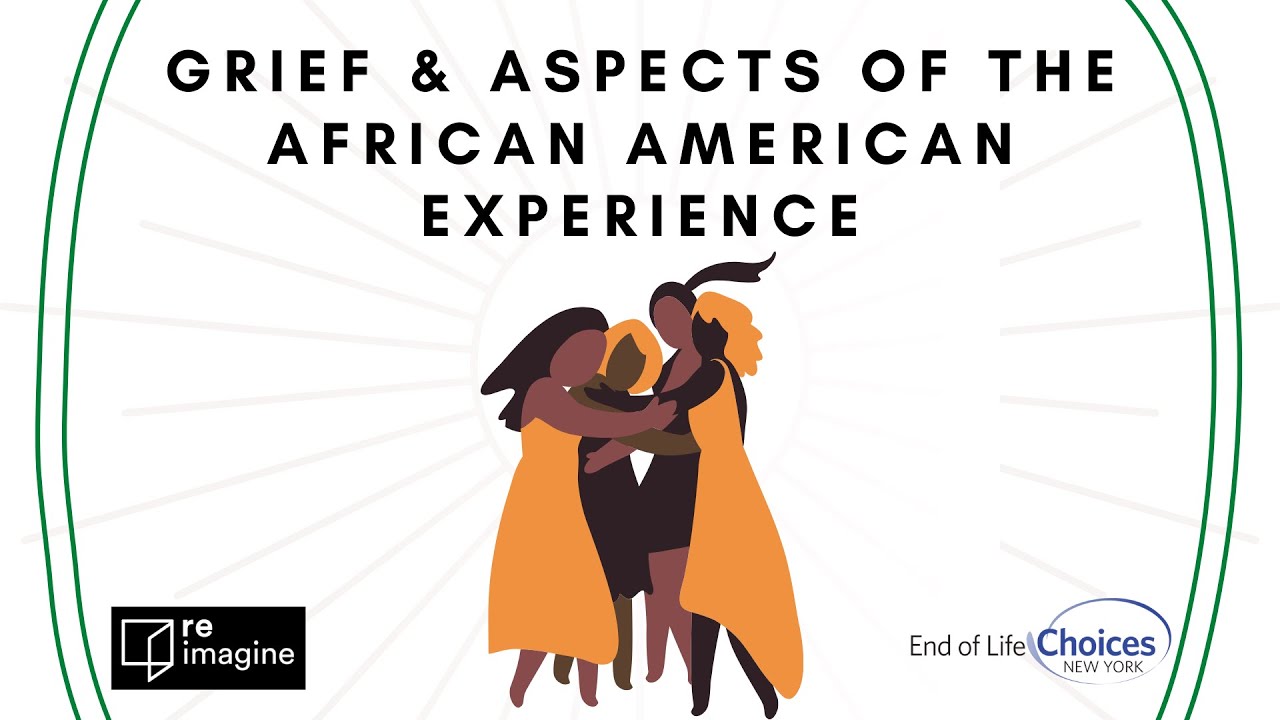 Grief & Aspects of the African American Experience
