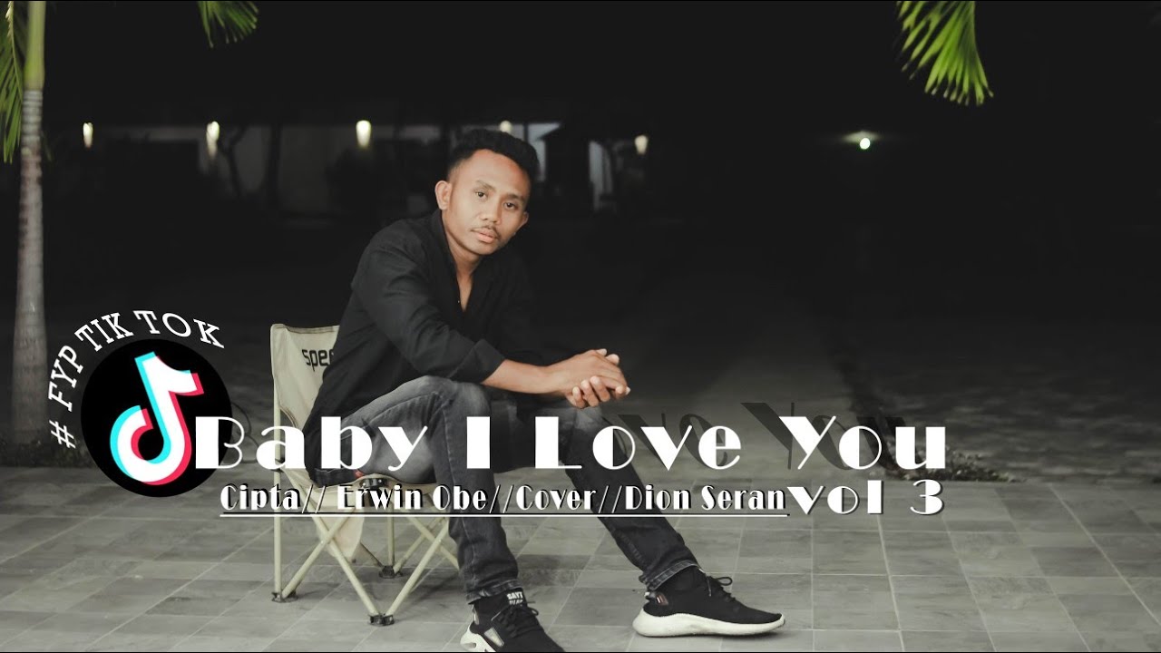 LAGU DANSA TERBARU 2023/2024 || BABY I LOVE YOU 3 || COVER : DION_SERAN//CIPTA : ERWIN_OBE_#FYP