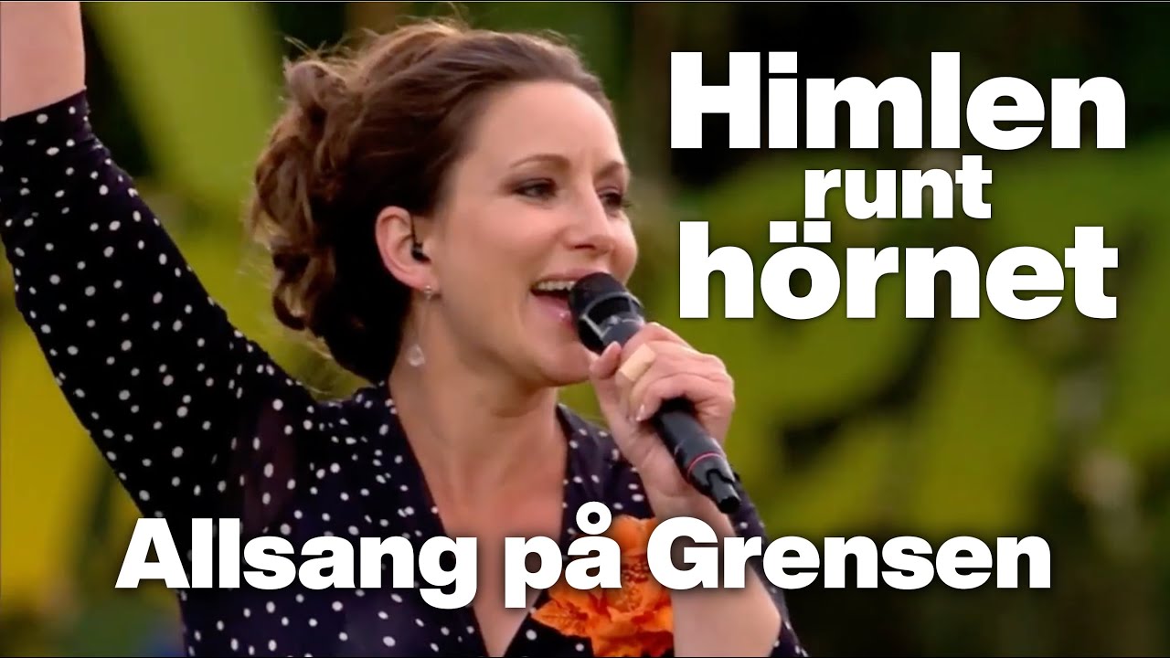 Lisa Nilsson - Himlen Runt Hörnet - Allsang på Grensen 2013