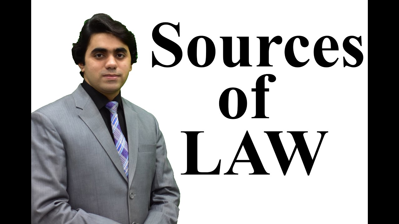 Sources of Law - Legislation - Precedent - Custom - Video Lecture by Wajdan Bukhari