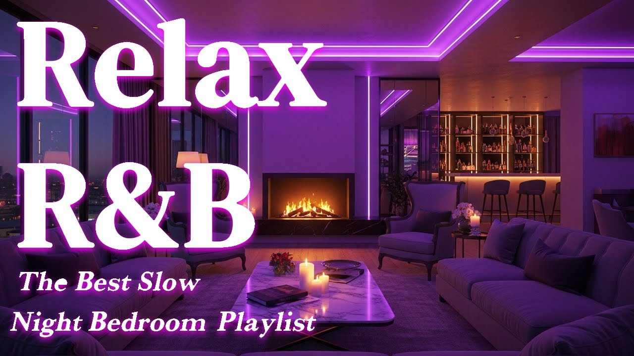 【𝐏𝐥𝐚𝐲𝐥𝐢𝐬𝐭】R&B Relax Music Deep Soul✨Late Night Music, Slow Tempo Ballad Sleep Vol.17💿Relax Chill RnB