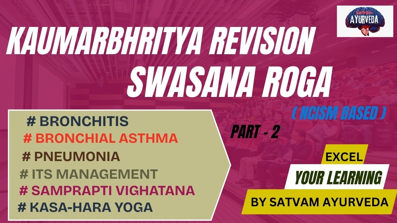 KAUMARBHRITYA RAPID REVISION - TOPIC 10 SWASANA ROGA (ACCORDING TO NEW SYLLABUS NCISM )   PART - 2