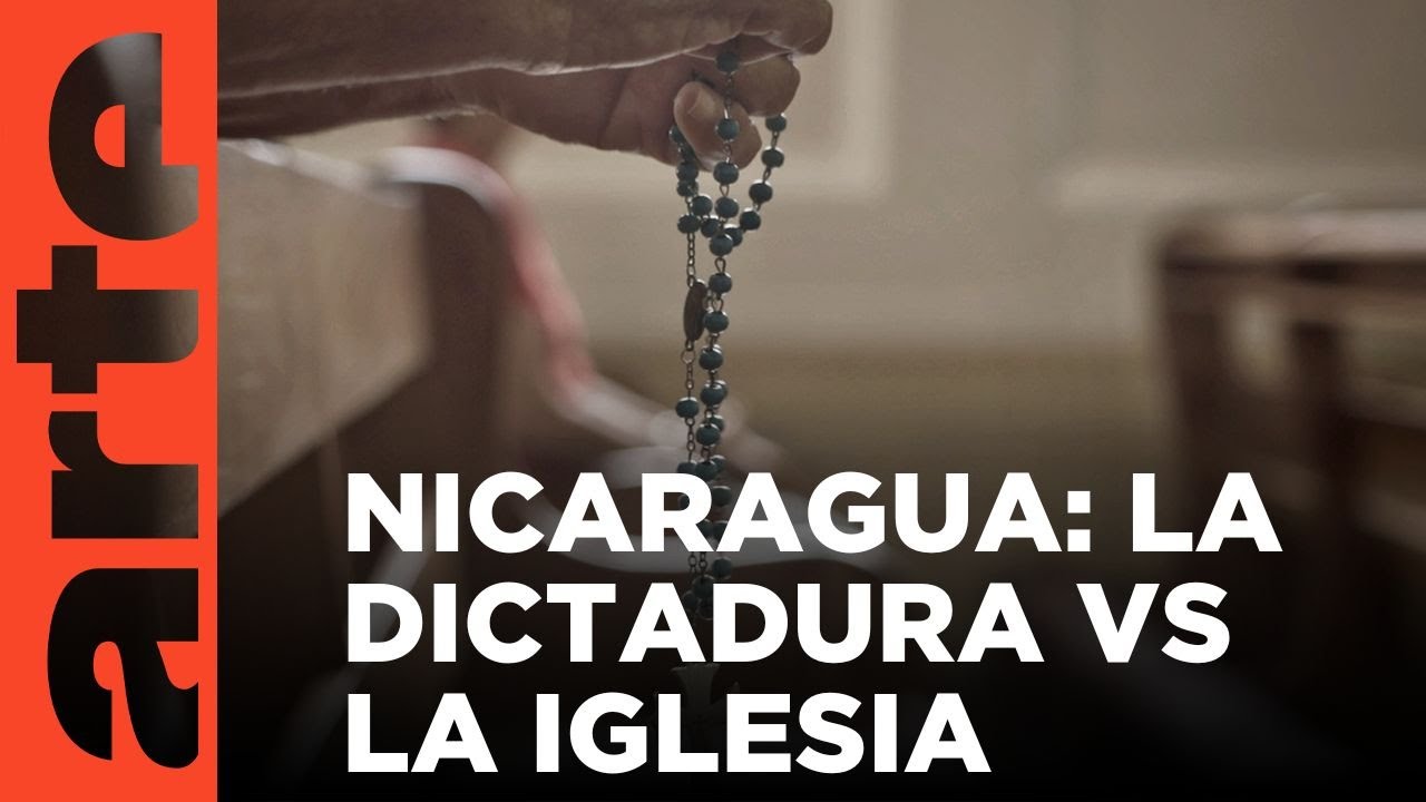 Nicaragua: un dictador contra la Iglesia | ARTE.tv Documentales