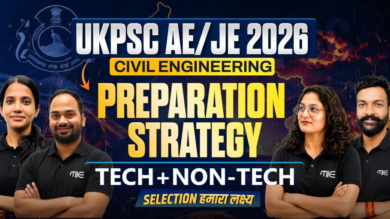 UKPSC AE/JE 2026 Civil Engineering 🚨 | Complete Tech + Non-Tech Preparation Strategy! | by MIE Civil