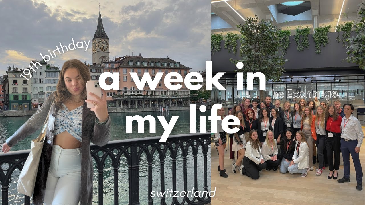 a *busy* week in my life | 19th birthday, switzerland with EF & work