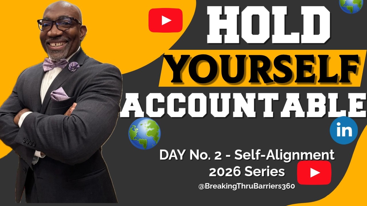 Hold Yourself Accountable  - Day 2 Self-Alignment 2026 Series