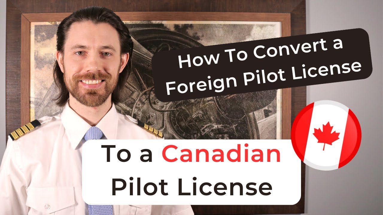 Foreign Pilot License Conversion Canada