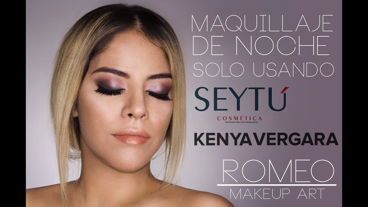 Maquillaje de Noche solo usando productos Seytu y Kenya Vegara