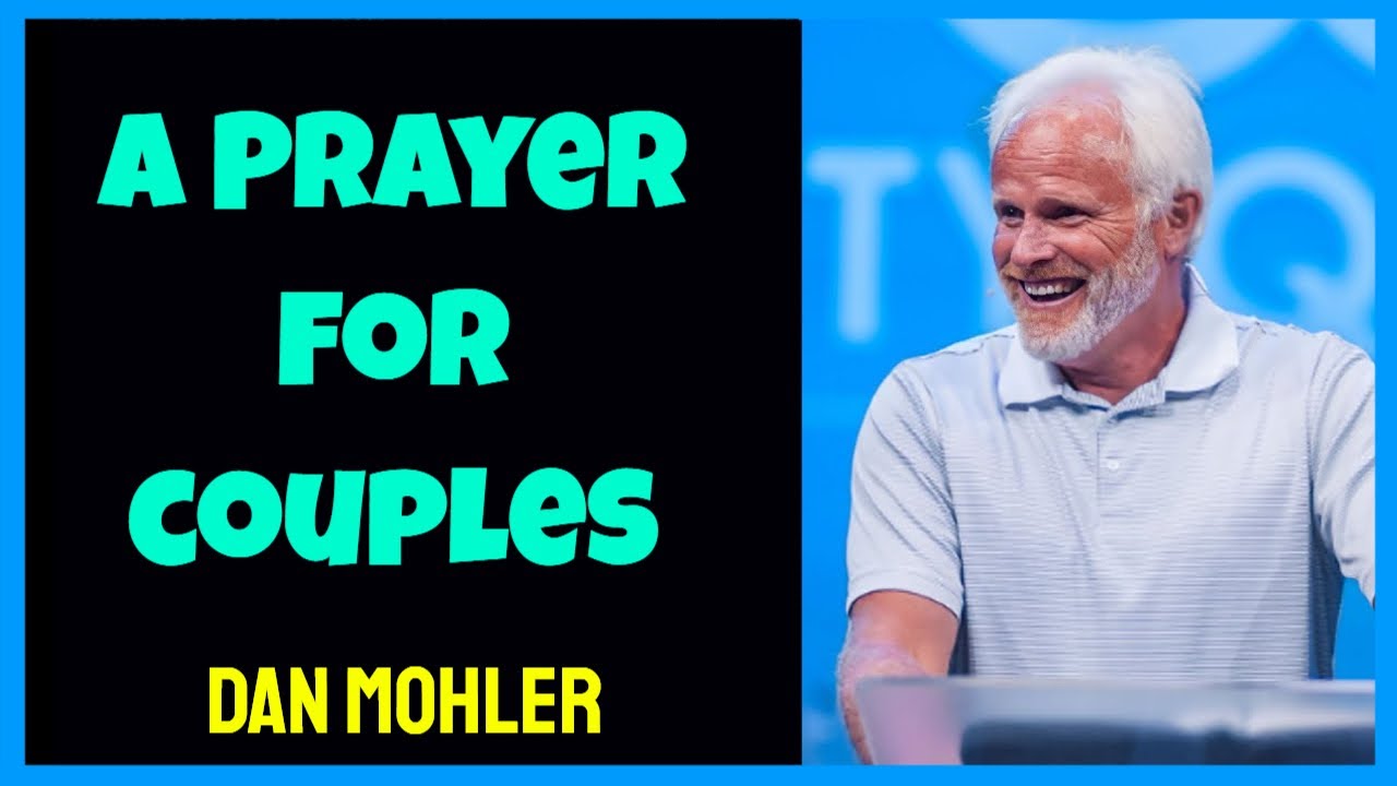 ✝️ A Prayer for couples - Dan Mohler