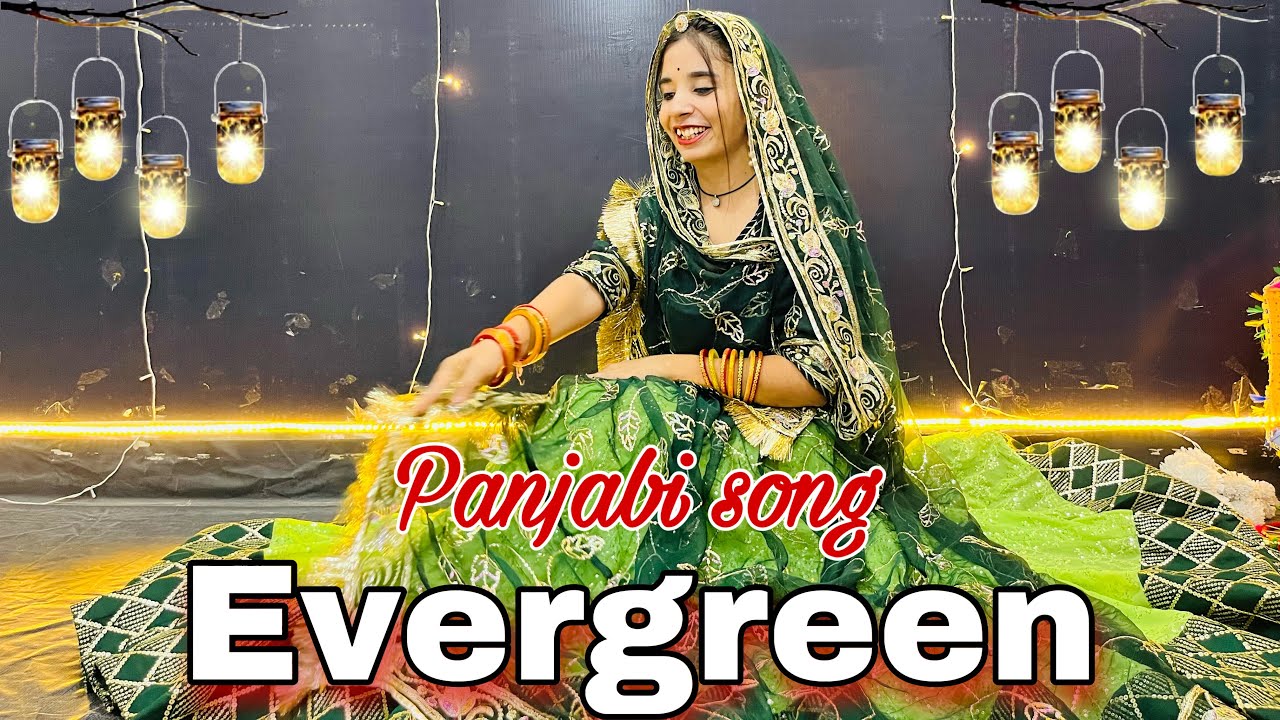 || Evergreen || evergreen dance video || Panjabi song || new dance video ||