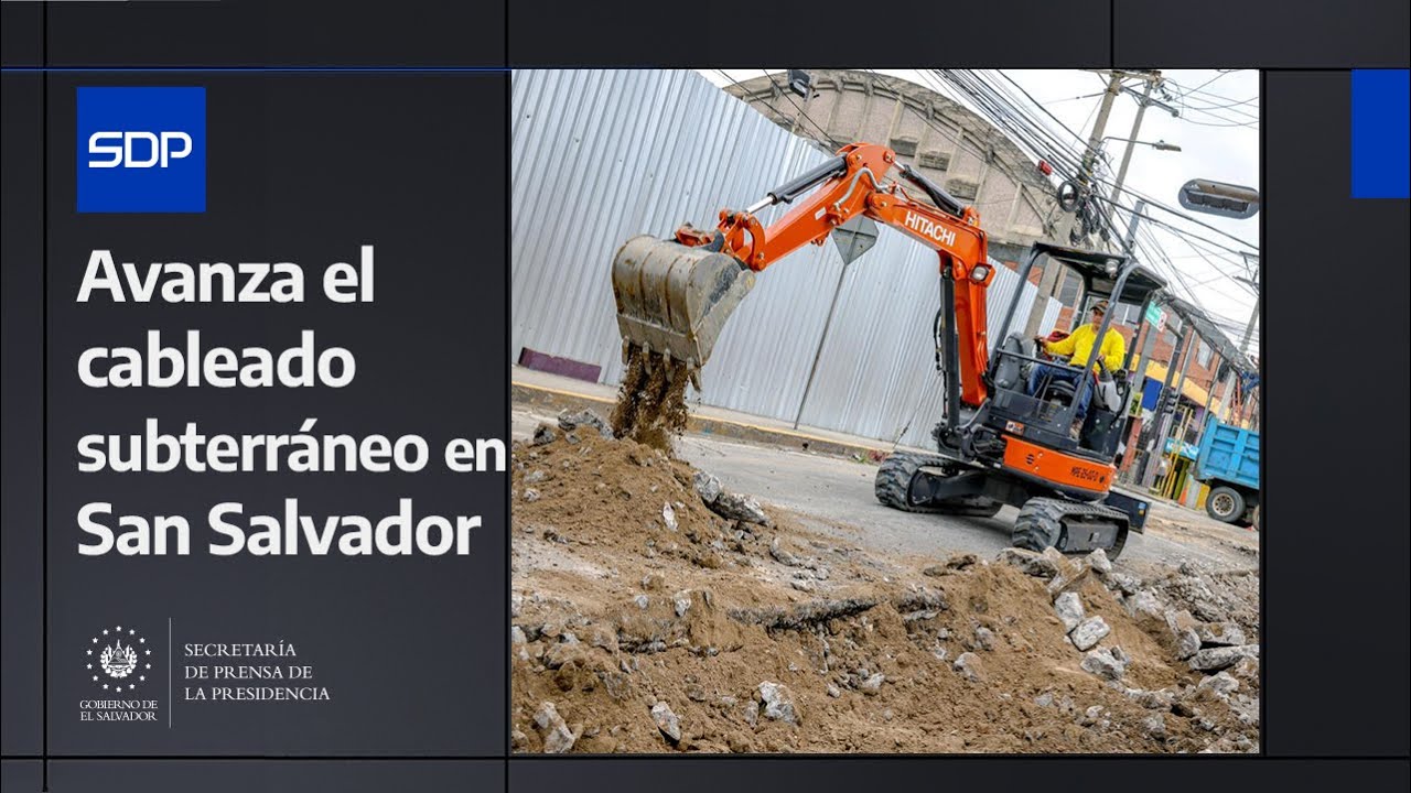 Gobierno del Presidente Bukele inicia nuevo tramo de colocación de cable subterráneo