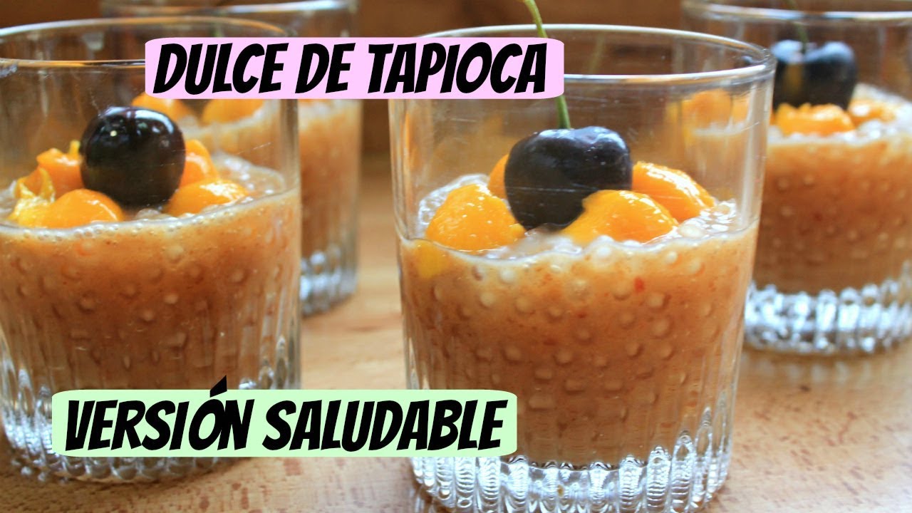 Dulce de tapioca versi&oacute;n saludable