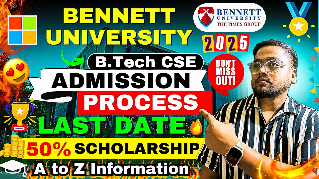 Bennett University Admission Process BTech 🔥 | Exposed🤬 Not worth in 2025? | Eligibility, Fees etc