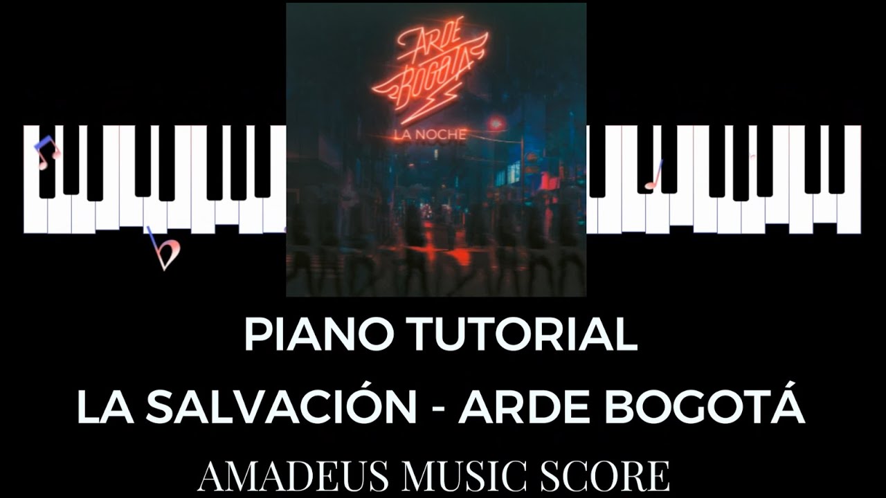 LA SALVACIÓN - ARDE BOGOTÁ- PIANO TUTORIAL - PARTITURA SCORE