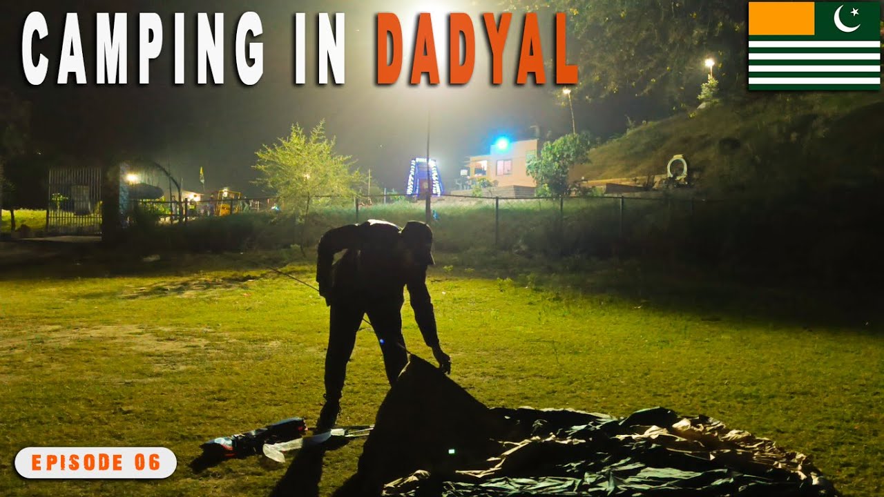 Thunderstorm Strikes while Camping in Dadyal | Episode 06