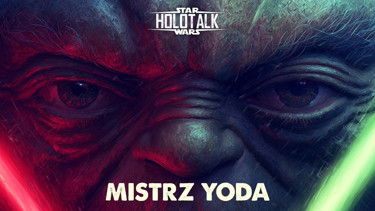 ✨Mistrz Yoda — życie, mądrość i najważniejsze lekcje 🌿 ｢HOLOTALK｣