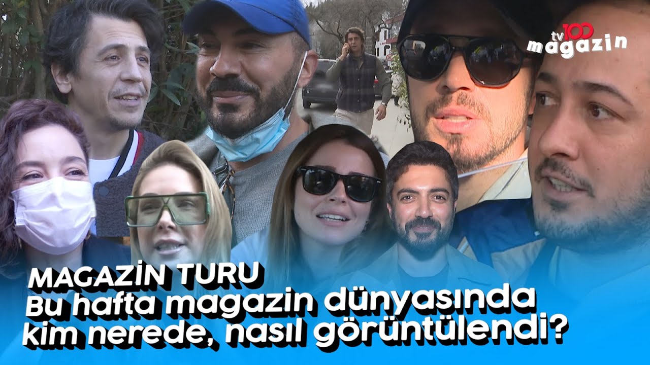 Magazin Turu: Bu hafta magazin d&uuml;nyasında kim nerede, nasıl g&ouml;r&uuml;nt&uuml;lendi?
