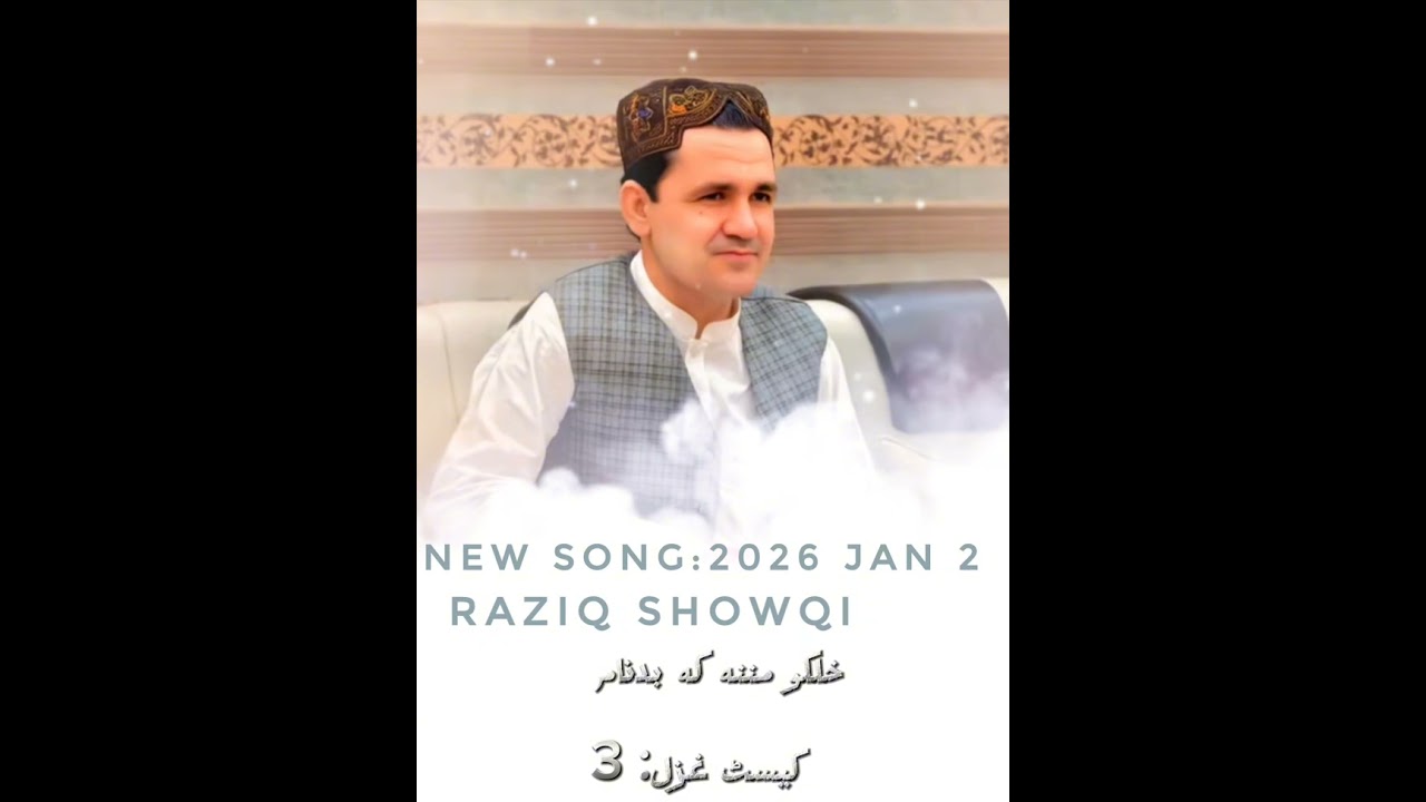 Raziq showqi New Song 2026 Jan 2 