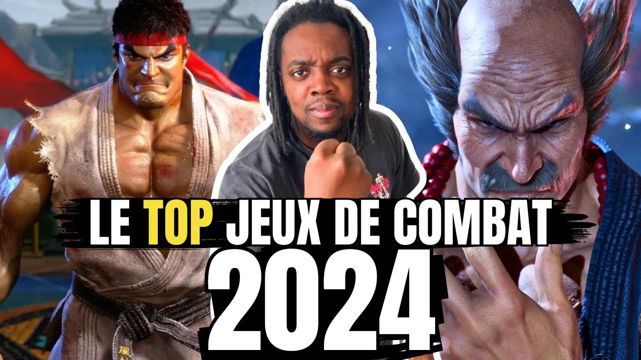 LES MEILLEURS JEUX DE COMBAT DE 2024