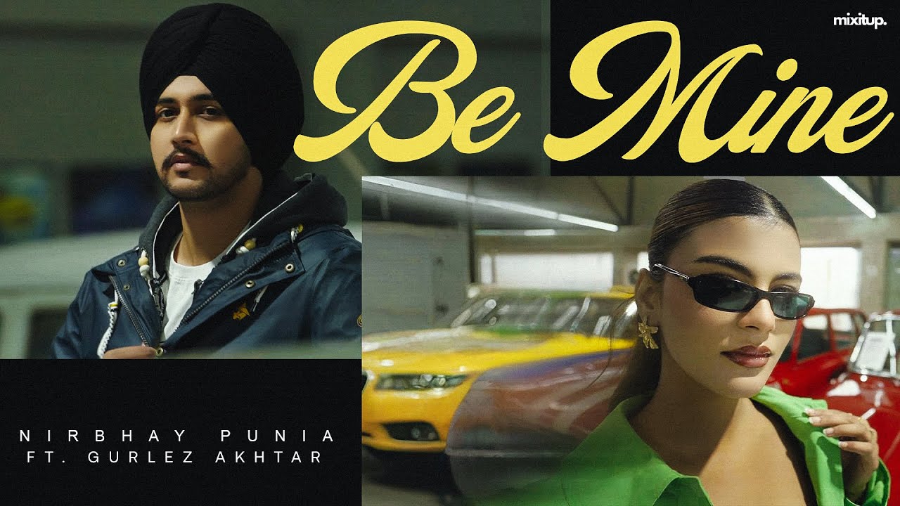 BE MINE (Official Video) &ndash; Nirbhay Punia ft. Gurlez Akhtar | New Punjabi Song 2026