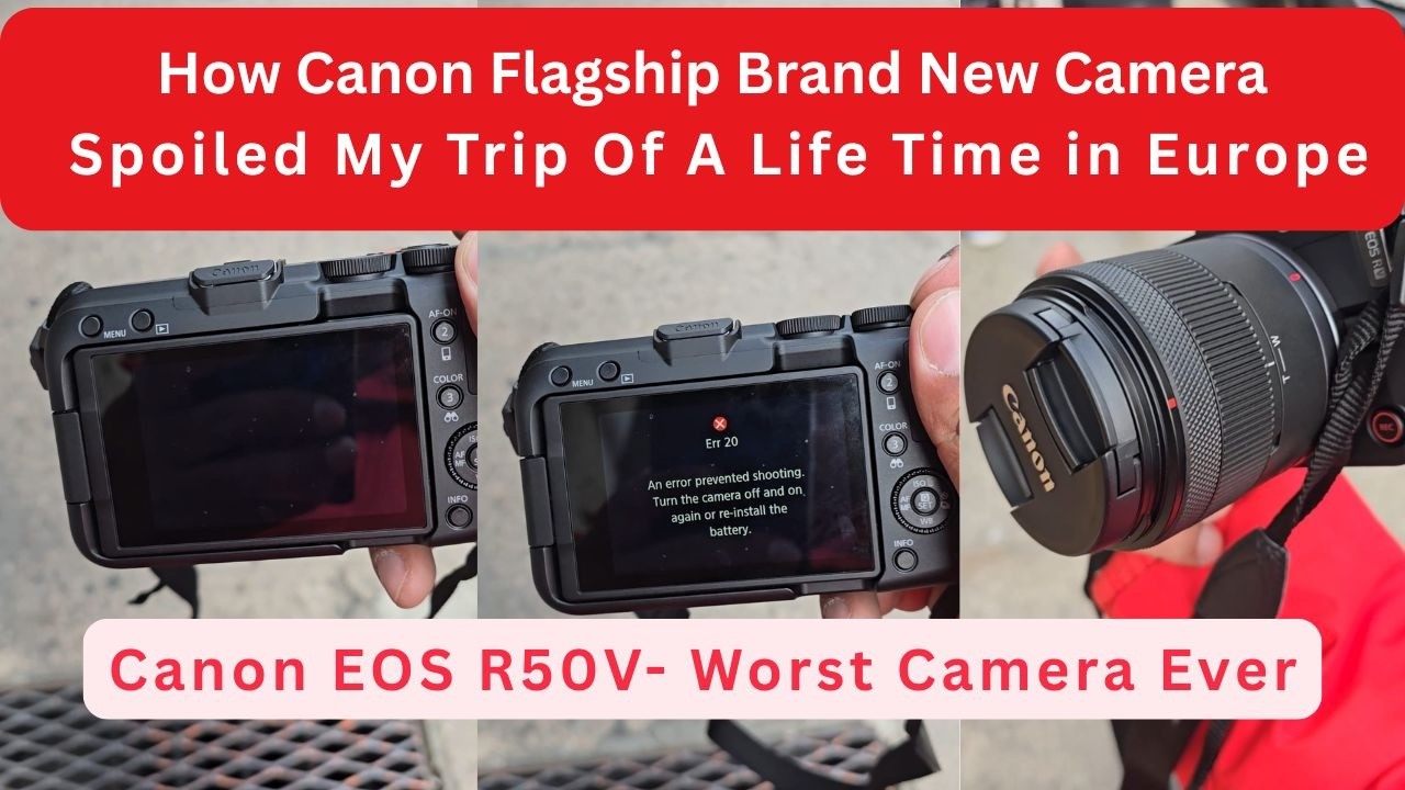 CANON EOS R50V SPOILED MY TRIP OF A LIFE TIME. BRAND NEW CAMERA WORKED FOR 2 HOURS ONLY.