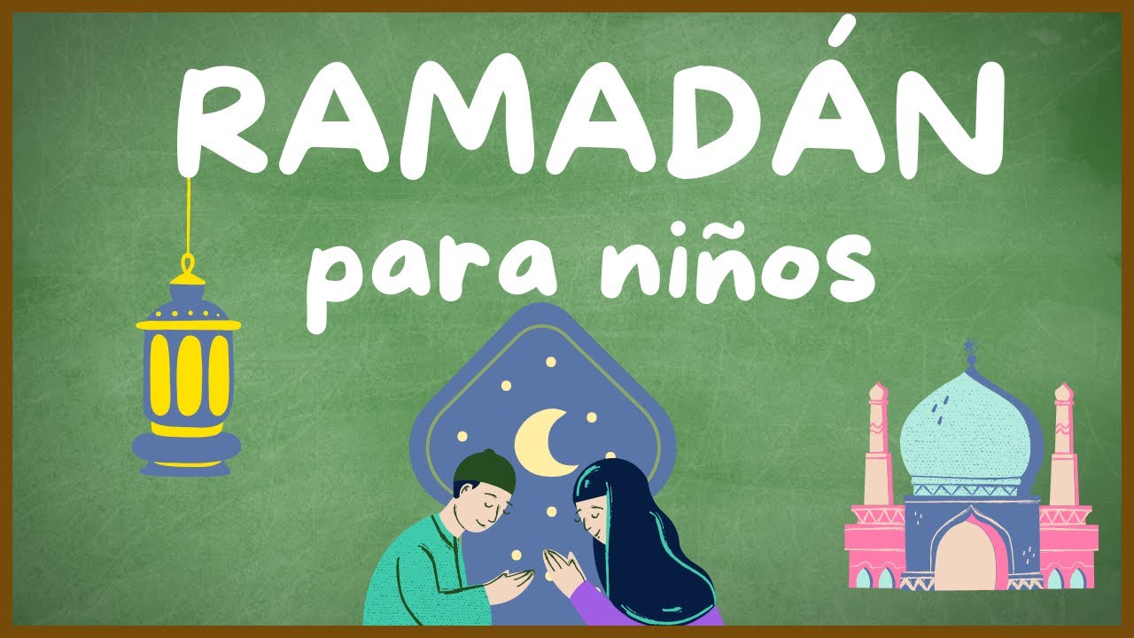 TODO sobre el RAMADAN para NIÑOS