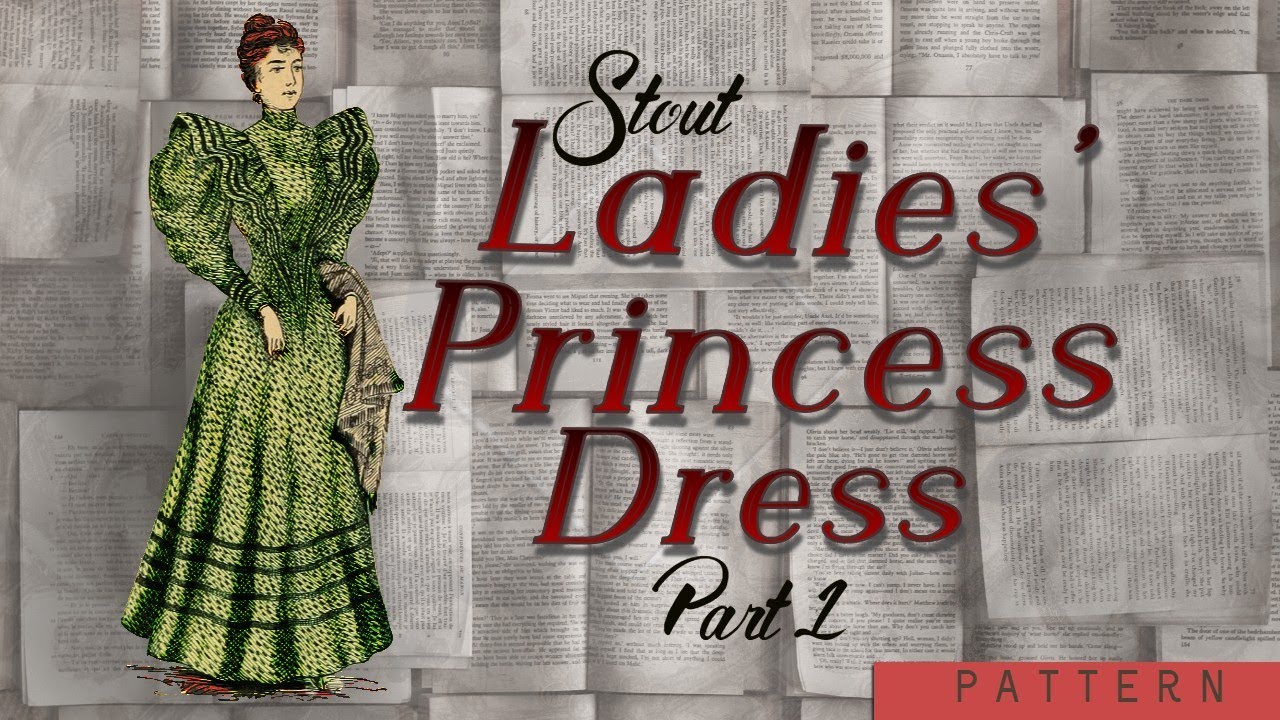 Princess Gown 1895 | For Stout Ladies| Pattern