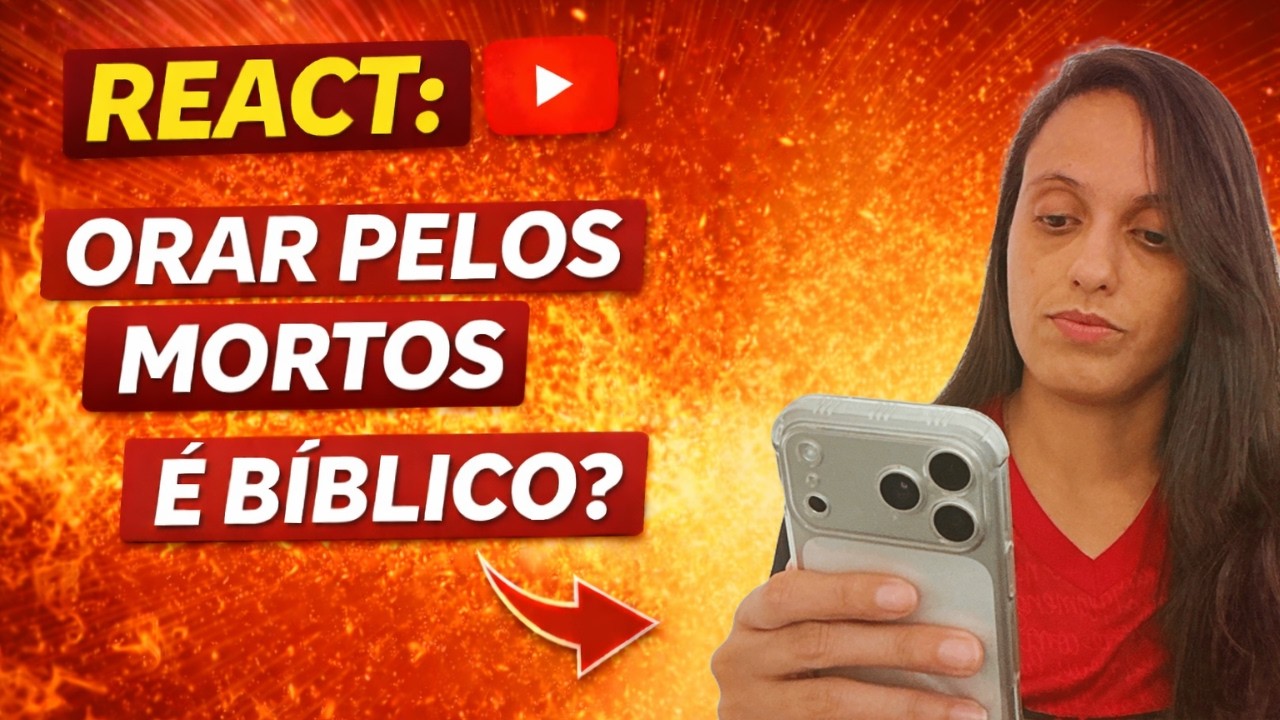 React ao Ariel Lazari: A Oração pelos mortos é bíblica?!