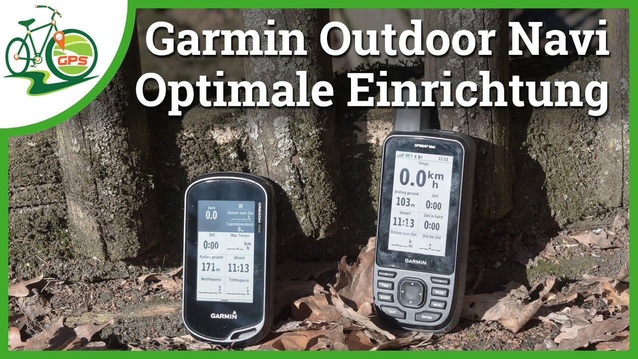 Garmin Outdoor GPS-Navigation 🚵 optimale Ersteinrichtung 🏁