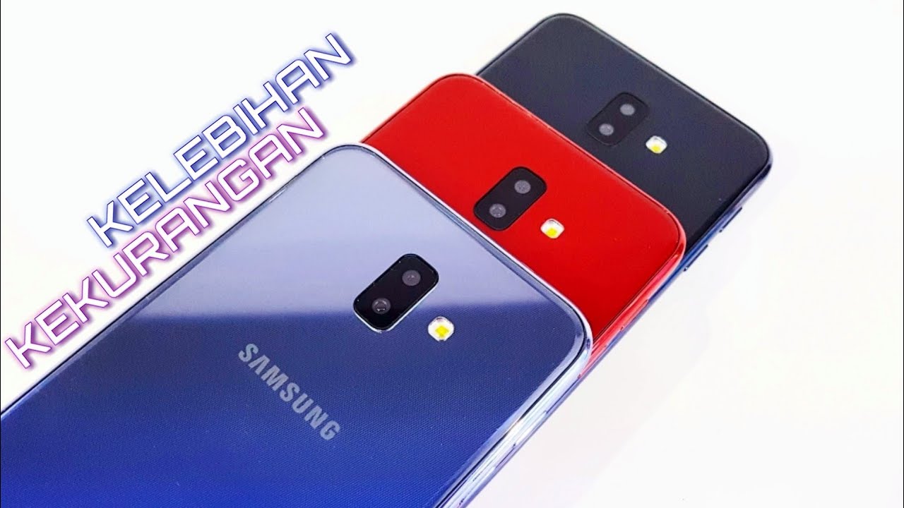 Kekurangan dan Kelebihan Samsung Galaxy J6 Plus ?