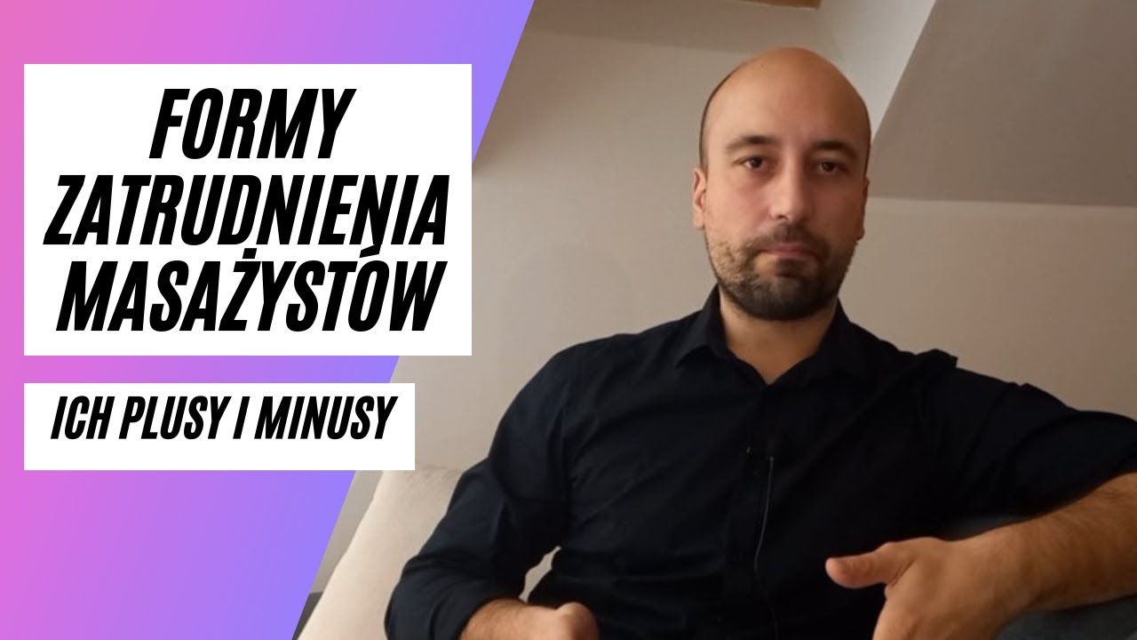 Formy zatrudnienia masażystów. Plusy i minusy