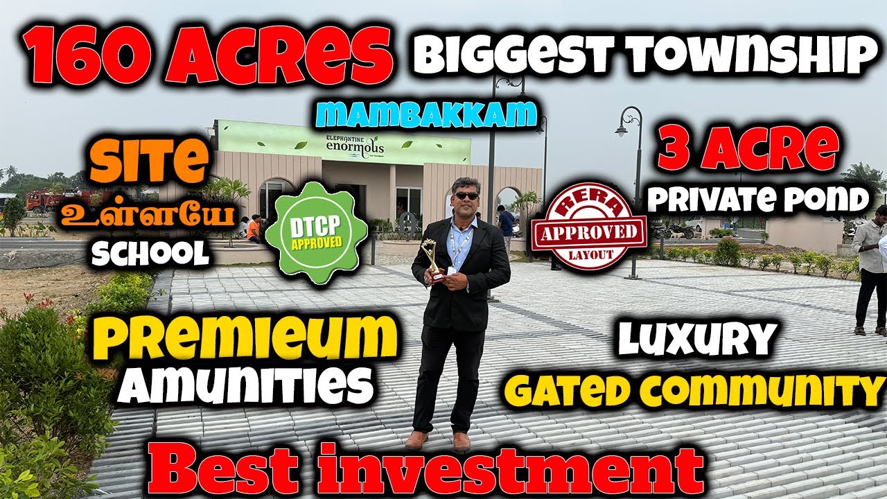 160 acreல Biggest gated community township in mambakkam|Elephantine enormous